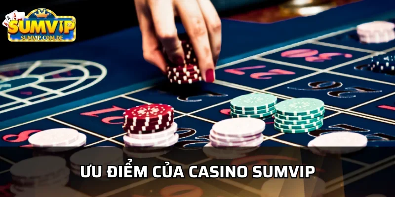 Những yếu tốt làm nên thương hiệu casino sumvip